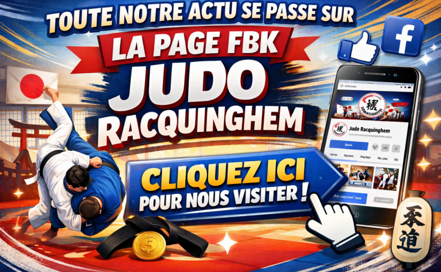 Toutes nos infos d'actualités sont sur fbk judo Racquinghem